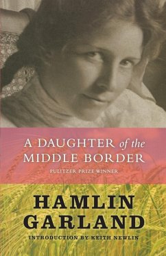 A Daughter of The Middle Border - Garland, Hamlin