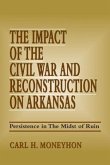The Impact of the Civil War and Reconstruction on Arkansas