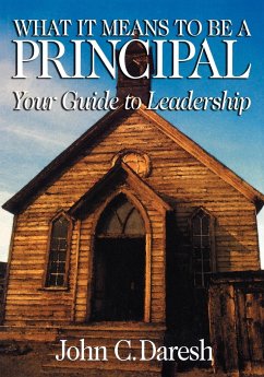 What It Means to Be a Principal - Daresh, John C.