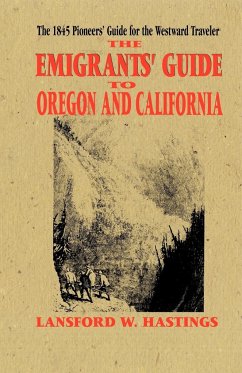 The Emigrant's Guide to Oregon and California - Hastings, Lansford W