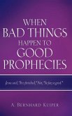 When Bad Things Happen To Good Prophecies