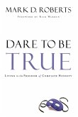 Dare to Be True