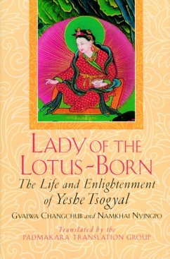 Lady of the Lotus-Born - Changchub, Gyalwa; Nyingpo, Namkhai; Tsogyal, Yeshe