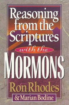 Reasoning from the Scriptures with the Mormons - Rhodes, Ron; Bodine, Marian