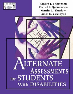 Alternate Assessments for Students With Disabilities - Thompson, Sandra J.; Quenemoen, Rachel F.; Thurlow, Martha L.