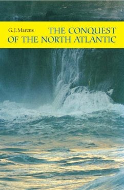 Conquest of the North Atlantic - Marcus, G J