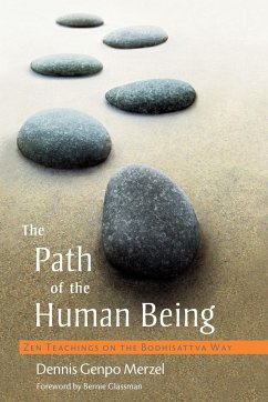The Path of the Human Being - Merzel, Dennis Genpo