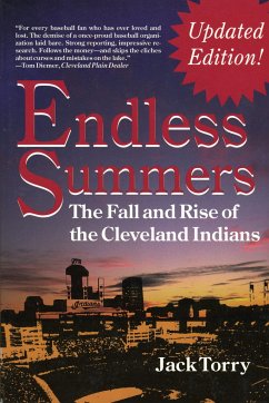 Endless Summers: The Fall and Rise of the Cleveland Indians - Torry, Jack