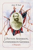 J. Patton Anderson, Confederate General