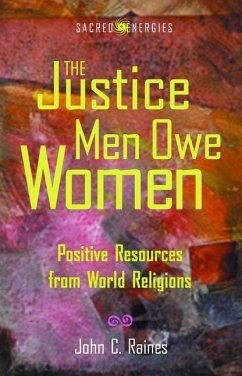 Justice Men Owe Women - Raines, John C