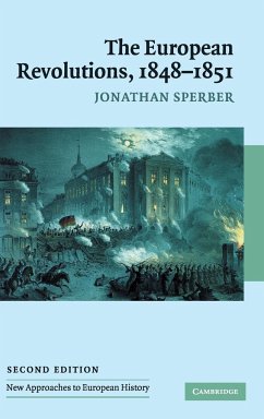 The European Revolutions, 1848-1851 - Sperber, Jonathan