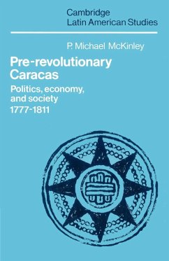 Pre-Revolutionary Caracas - McKinley, P. Michael