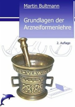 Grundlagen der Arzneiformenlehre , 2. Auflage - Bultmann, Martin