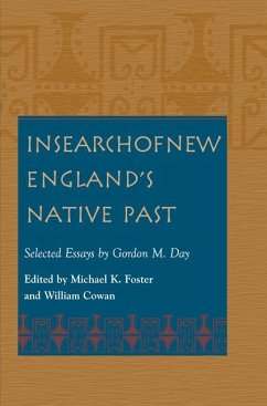 In Search of New England's Native Past Selected Essays by Gordon M. Day - Day, Gordon M.