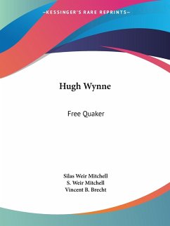 Hugh Wynne - Mitchell, Silas Weir; Mitchell, S. Weir