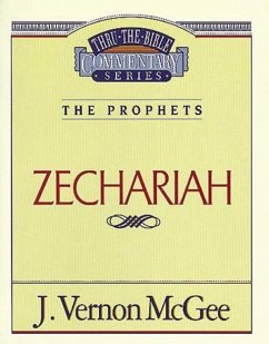 Thru the Bible Vol. 32: The Prophets (Zechariah) - McGee, J Vernon