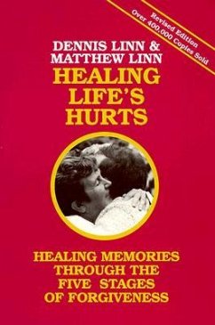 Healing Life's Hurts - Linn, Dennis; Linn, Matthew