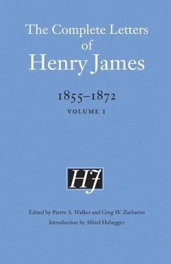 The Complete Letters of Henry James, 1855-1872 - James, Henry