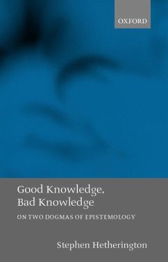 Good Knowledge, Bad Knowledge - Hetherington, Stephen