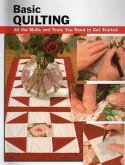 Basic Quilting: All the Skills and Gear You Need to Get Started
