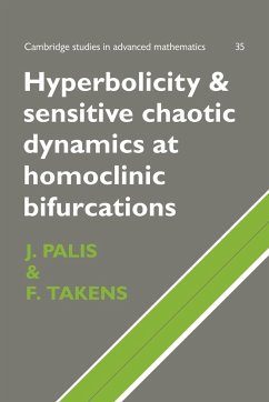 Hyperbolicity and Sensitive Chaotic Dynamics at Homoclinic Bifurcations - Palis, J.; Palis, Jacob; Takens, Floris