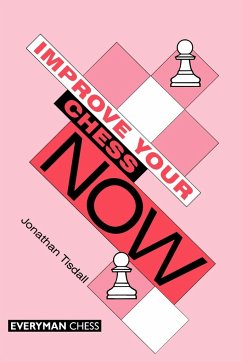 Improve Your Chess Now - Tisdall, Jon