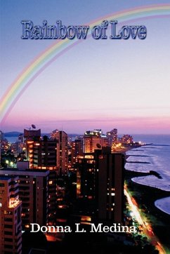 Rainbow of Love - Medina, Donna L.