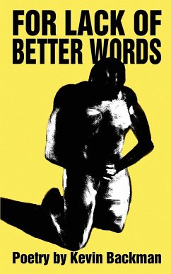 For Lack of Better Words - Backman, Kevin