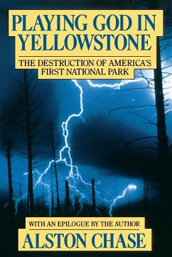 Playing God in Yellowstone - Chase, Alston; Chase