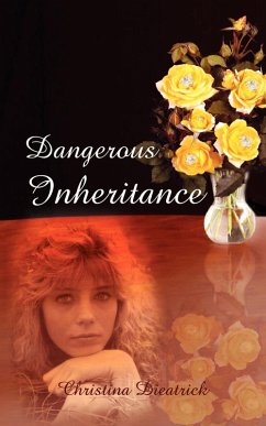 Dangerous Inheritance - Dieatrick, Christena