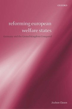 Reforming European Welfare States - Clasen, Jochen