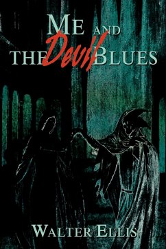 Me and the Devil Blues - Ellis, Walter M.