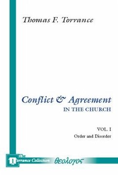 Conflict and Agreement in the Church, 2 Volumes - Torrance, Thomas F.
