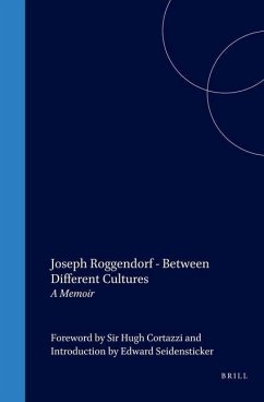 Joseph Roggendorf - Between Different Cultures: A Memoir - Roggendorf, Joseph