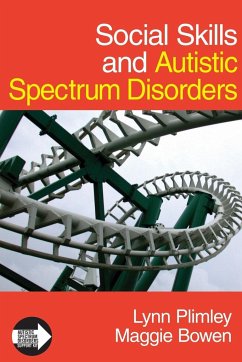 Social Skills and Autistic Spectrum Disorders - Plimley, Lynn;Bowen, Maggie