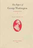 The Papers of George Washington v.7; Presidential Series;December 1790-March 1791 The Papers of George Washington v.7; Presidential Series;December 1790-March 1791