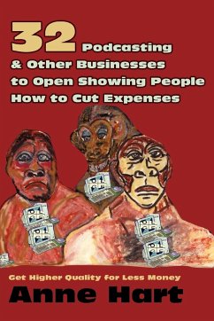 32 Podcasting & Other Businesses to Open Showing People How to Cut Expenses - Hart, Anne