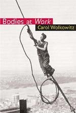 Bodies at Work - Wolkowitz, Carol