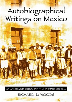 Autobiographical Writings on Mexico - Woods, Richard D.