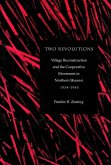 Two Revolutions: Village Reconstruction and the Cooperative Movement in Northern Shaanxi, 1934-1945