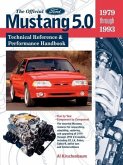 The Official Ford Mustang 5.0: Technical Reference & Performance Handbook, 1979-1993