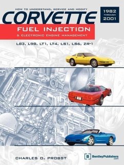 Corvette Fuel Injection & Electronic Engine Management - Probst, Charles O.; Probst, Sae Charles O.