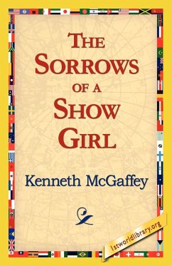 The Sorrows of a Show Girl - Mcgaffey, Kenneth