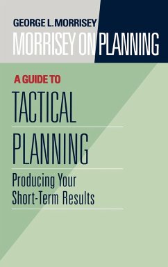 Morrisey on Planning, a Guide to Tactical Planning - Morrisey, George L