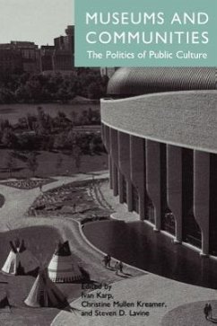 Museums and Communities: The Politics of Public Culture