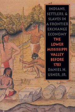 Indians, Settlers, and Slaves in a Frontier Exchange Economy - Usner, Daniel H