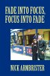 Fade into Focus, Focus into Fade - Bild 1
