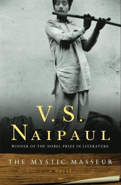 The Mystic Masseur - Naipaul, V S