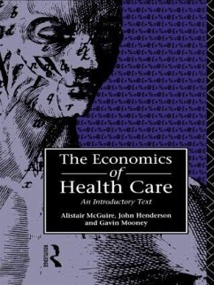 Economics of Health Care - Henderson, John; Mcguire, Alastair; Mooney, Gavin