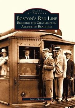 Boston's Red Line: Bridging the Charles from Alewife to Braintree - Cheney, Frank